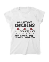 Mess With My Chickens You Will Meet The Crazy Chicken Lady 2