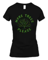 More Trees Please Shirt Hoodie Mug Canvas Blanket