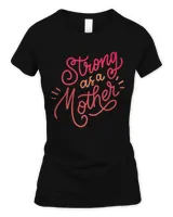 Strong As A Mother Lettering Classic T-Shirt