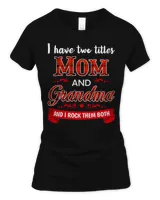 Mother Grandma Womens I Have Two Titles Mom And Grandma Perfect Grandmother287 Mom Grandmother