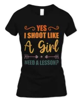 Yes I Shoot Like a Girl Funny Archery Quote