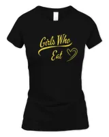 Girls Who Eat Essential T-Shirt