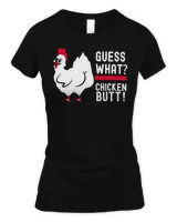 Chicken Chick Funny Guess What Chicken Butt! White Design s TShir 406 Rooster Hen