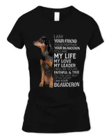 I Am Your Friend Your Partner Your Beauceron Dog Mom Dad