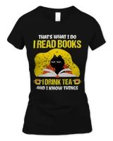 Thats What I Do I Read Books I Drink Tea And I Know Things