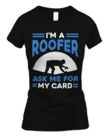 Im A Roofer Ask Me For My Card Slater Roofing Contractor