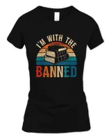 I'm With The Banned Books Tee, I Read Banned Books Lovers