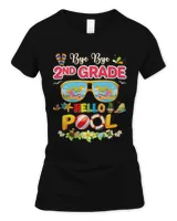 Bye bye 2nd Grade Hello Pool Summer Vacation Second Graduate