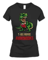 Gifts For Readers Funny TRex Prefers Reading Audiobooks