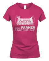 My Farmer Is Everything I Want Shirt