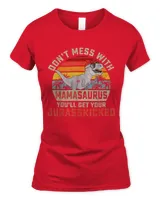 Don't Mess With Mamasaurus Youll Get Jurasskicked Mother's Day T-Shirt