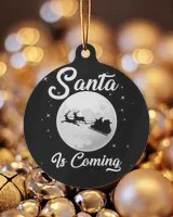 Santa Is Coming Ornament - Circle