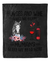 HORSES AND WINE MAKE ME HAPPY