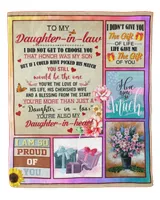 To My Daughter In law I Did Not Get To Choose You That Honor Was My Son's - Daughter In Law Throw Blanket