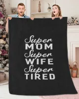 Super Mom Super Wife Super Tired Women Great Gifts T-shirt