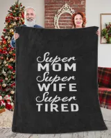 Super Mom Super Wife Super Tired Women Great Gifts T-shirt