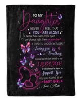 To My Daughter Not Alone Throw Blanket