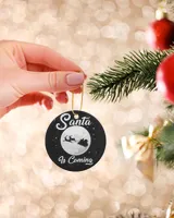 Santa Is Coming Ornament - Circle