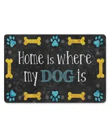 Home Is Where My Dog Is Door Mat HOD290323DRM4