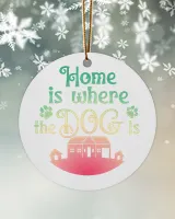 Christmas Ornaments Home is where the Dogs is