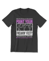 Point Your Freaking Feet Funny Teacher 565 dance