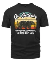 Bear Go Outside Worst Case Bear Camping Humor Outdoor 562 forest