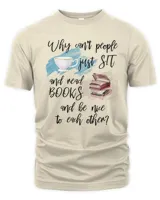 Book Funny Book Lover GiftWhy Cant People just Sit and Read Books 303 booked