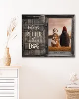 Personalized Life Is Better With A Dog