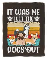 It Was Me I Let The Dogsout Grandpa Grandma Mom Sister For Dog Lovers