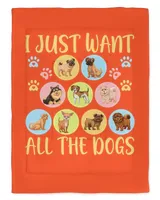 I Just Want All The Dogs  Personalized Grandpa Grandma Mom Sister For Dog Lovers