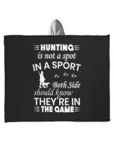 Hunting Is Not A Spot In A Sport Both Side Should Know They're In The Game