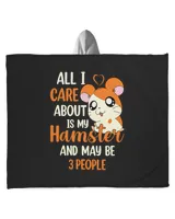 Hamster - All I Care About Is My Hamster And Maybe Three People