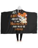 Hamster - All I Care About Is My Hamster And Maybe Three People
