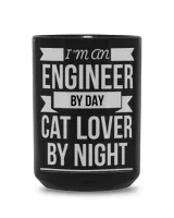 Engineer by day Cat Lover by Night Cat Lady Cat Owner
