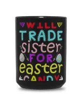 Trade Sister For Easter Will Trade Sister For Easter Candy