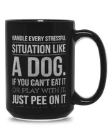 Handle Stress Like A Dog - Dog Lover T-Shirt for Men & Women