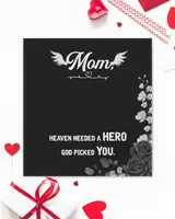 Heaven needed a hero - mom