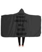 White Straight Conservative Male Are You Triggered Shirt