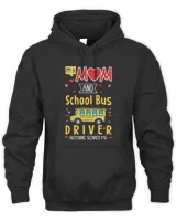 Im A Mom And School Bus Driver Nothing Scares Me 1