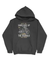 Keep the shiny side up and the rubber side down Funny Biker