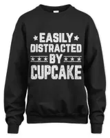 Easily Distracted By Cupcake Funny Baker Pastry Cupcake