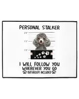 Personal Stalker  Personal Stalker Dog Poodle I Will Follow You
