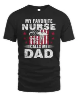 Father My Favorite Nurse Calls Me Dad s Day Christmas Papa Funny Dad Nurse s s Day Christma dad