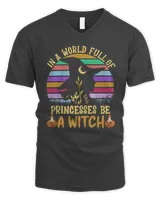 Halloween Vintage In A World Full Of Princesses Be A Witch Halloween 280 Pumpkin