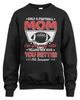 Football Womens Only Football Player Mom Telling Her Kids Hit Someone Funny 95 Football player