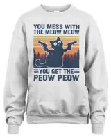 Cat You Mess With The Meow Meow You Get The Peow Peow Funny Retro Cat Sayings 25 Black Cat Lover