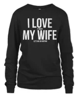 Funny I Love When My Wife Let's Me Go Hunting Husband Premium T-Shirt