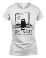 Cat Im from tech support 470 Black Cat Lover