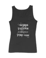 Beards and Tattoos go straight to third base cute T-shirt