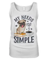 Book My Needs Are Simple Pug Funny Dog Book Coffee Lover